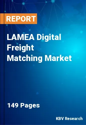 LAMEA Digital Freight Matching Market Size Report, 2023-2030