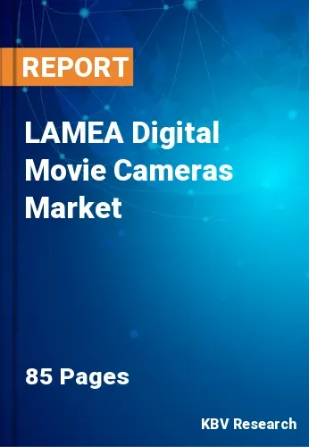 LAMEA Digital Movie Cameras Market Size & Share by 2023-2029