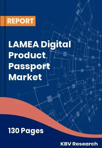 LAMEA Digital Product Passport Market Size & Forecast | 2032