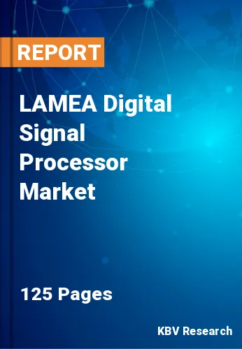 LAMEA Digital Signal Processor Market