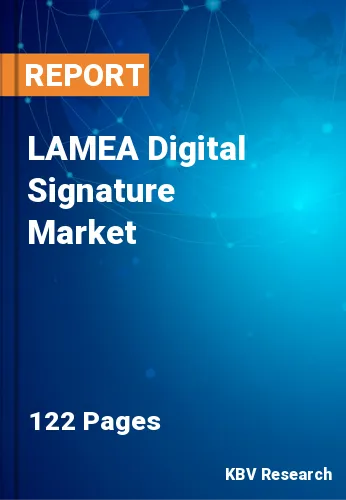 LAMEA Digital Signature Market Size & Industry Trends, 2027