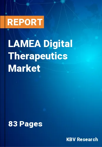 LAMEA Digital Therapeutics Market Size, Industry Trends, 2027