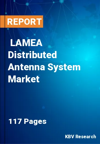 LAMEA Distributed Antenna System Market Size, Analysis, Growth