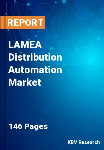 LAMEA Distribution Automation Market Size & Forecast to 2030