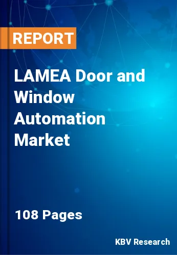 LAMEA Door and Window Automation Market