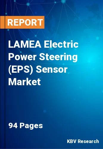 LAMEA Electric Power Steering (EPS) Sensor Market