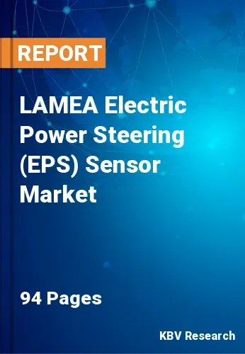 LAMEA Electric Power Steering (EPS) Sensor Market Size, 2028