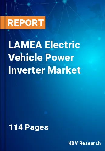 LAMEA Electric Vehicle Power Inverter Market Size to 2028