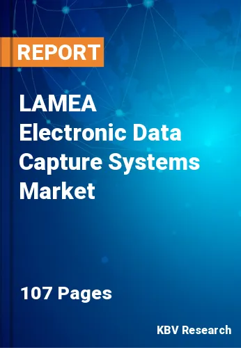 LAMEA Electronic Data Capture Systems Market Size to 2028
