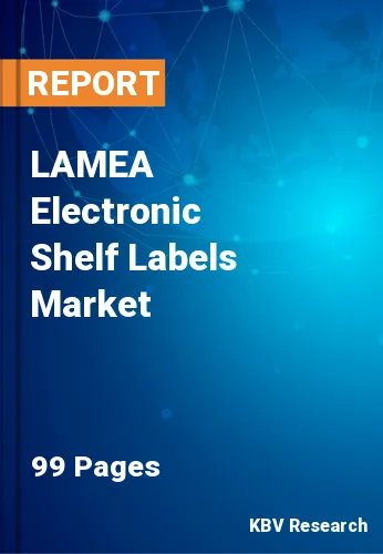 LAMEA Electronic Shelf Labels Market Size, Projection by 2028