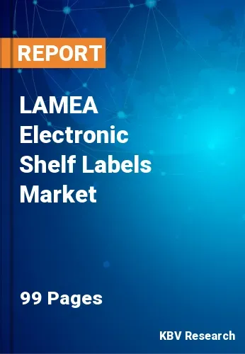 LAMEA Electronic Shelf Labels Market Size, Projection by 2028