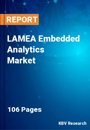 LAMEA Embedded Analytics Market Size, Analysis, Growth