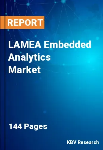 LAMEA Embedded Analytics Market Size, Share | Forecast 2031