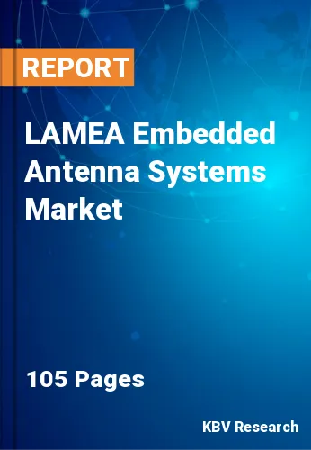 LAMEA Embedded Antenna Systems Market Size & Forecast, 2027