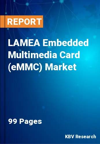 LAMEA Embedded Multimedia Card (eMMC) Market