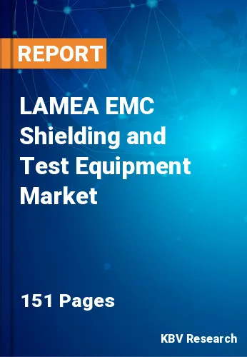 LAMEA EMC Shielding and Test Equipment Market Size, 2030