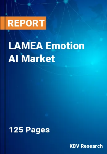 LAMEA Emotion AI Market Size & Industry Trends Report to 2030