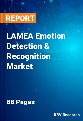 LAMEA Emotion Detection & Recognition Market