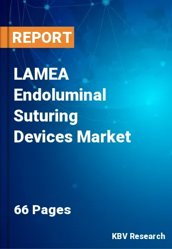 LAMEA Endoluminal Suturing Devices Market Size to 2022-2028