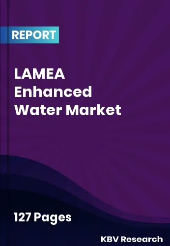 LAMEA Enhanced Water Market Size, Share & Forecast | 2032