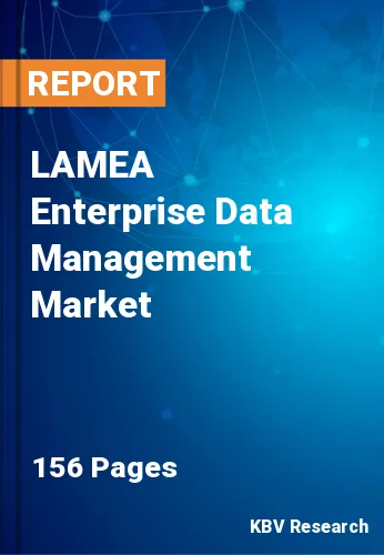 LAMEA Enterprise Data Management Market Size, Opportunity 2026