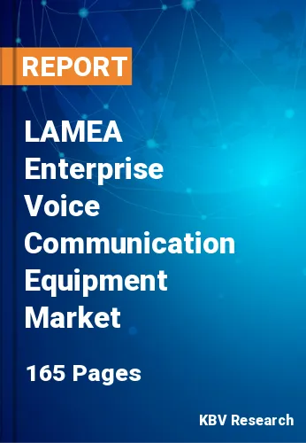 LAMEA Enterprise Voice Communication Equipment Market Size, 2030
