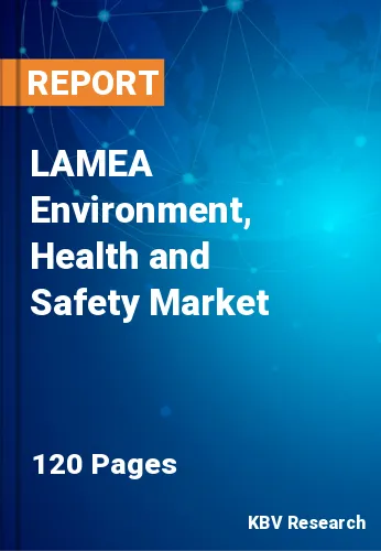 LAMEA Environment, Health and Safety Market Size Report, 2027