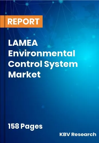 LAMEA Environmental Control System Market Size | Growth 2031