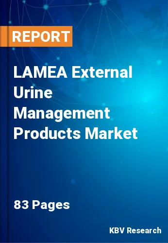 LAMEA External Urine Management Products Market