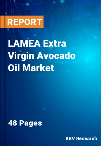 LAMEA Extra Virgin Avocado Oil Market Size Report 2022-2028