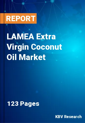 LAMEA Extra Virgin Coconut Oil Market Size | Forecast 2031