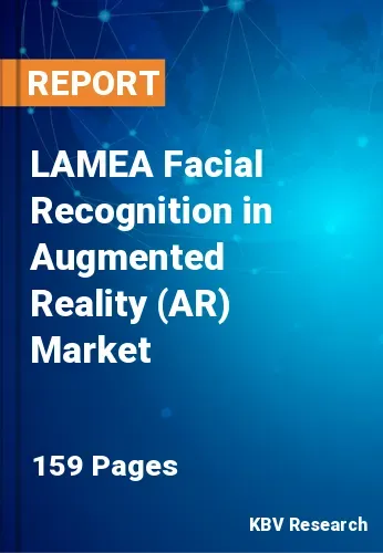 LAMEA Facial Recognition in Augmented Reality (AR) Market Size 2031