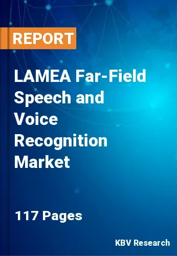LAMEA Far-Field Speech and Voice Recognition Market Size, 2030