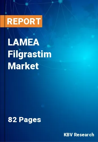 LAMEA Filgrastim Market Size & Share Forecast 2021-2027