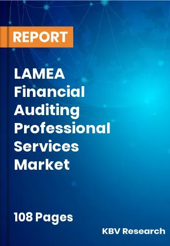 LAMEA Financial Auditing Professional Services Market Size 2032