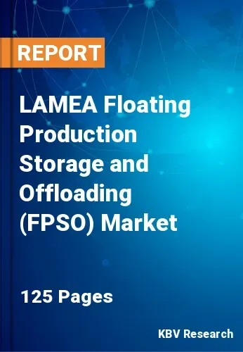 LAMEA Floating Production Storage and Offloading (FPSO) Market Size 2031