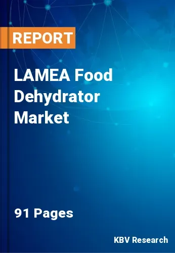 LAMEA Food Dehydrator Market Size | Industry Research 2031