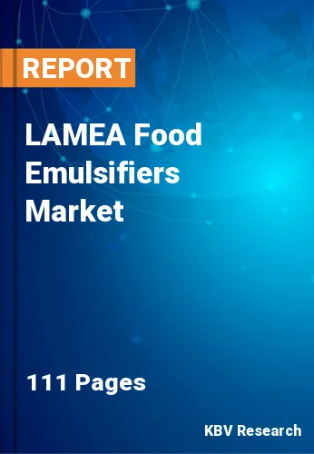LAMEA Food Emulsifiers Market