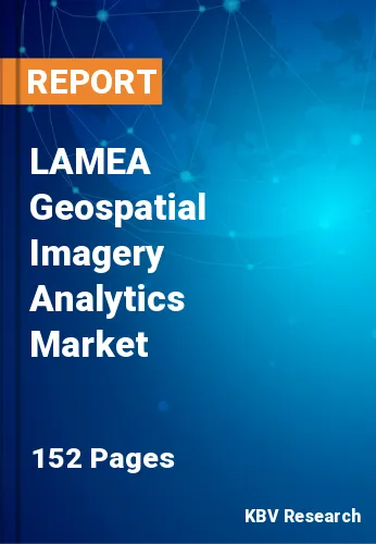 LAMEA Geospatial Imagery Analytics Market Size, Share, 2027
