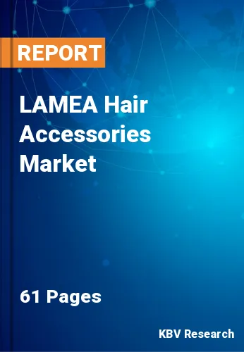 LAMEA Hair Accessories Market