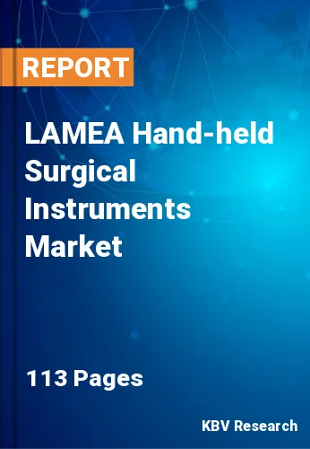 LAMEA Hand-held Surgical Instruments Market