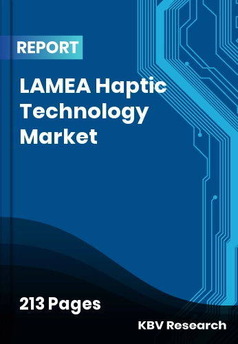 LAMEA Haptic Technology Market Size, Share & Growth 2032