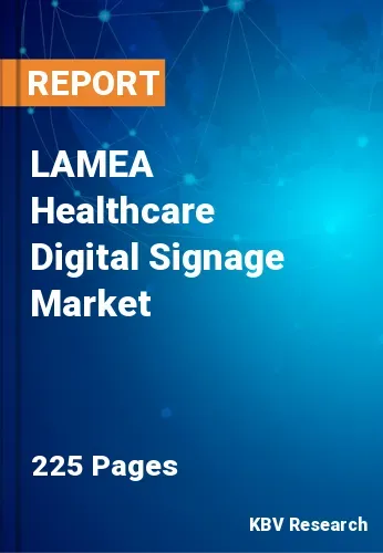 LAMEA Healthcare Digital Signage Market Size Report 2030