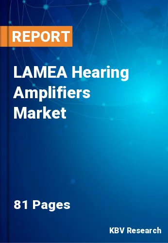 LAMEA Hearing Amplifiers Market
