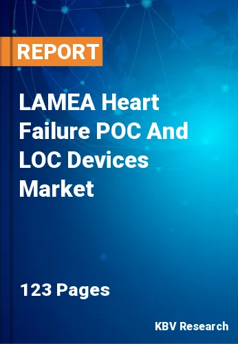 LAMEA Heart Failure POC And LOC Devices Market