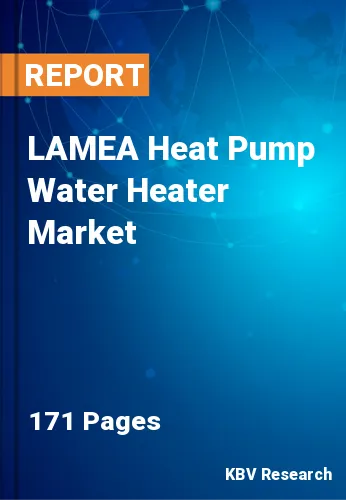 LAMEA Heat Pump Water Heater Market Size & Growth | 2030