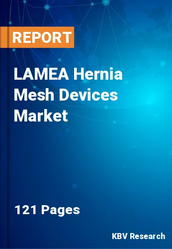 LAMEA Hernia Mesh Devices Market Size, Share & Forecast, 2030