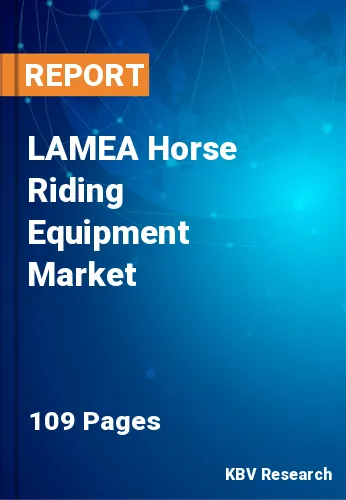 LAMEA Horse Riding Equipment Market Size & Growth Trends 2030