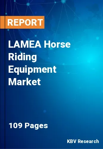 LAMEA Horse Riding Equipment Market Size & Growth Trends 2030