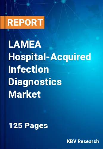 LAMEA Hospital-Acquired Infection Diagnostics Market Size, 2028